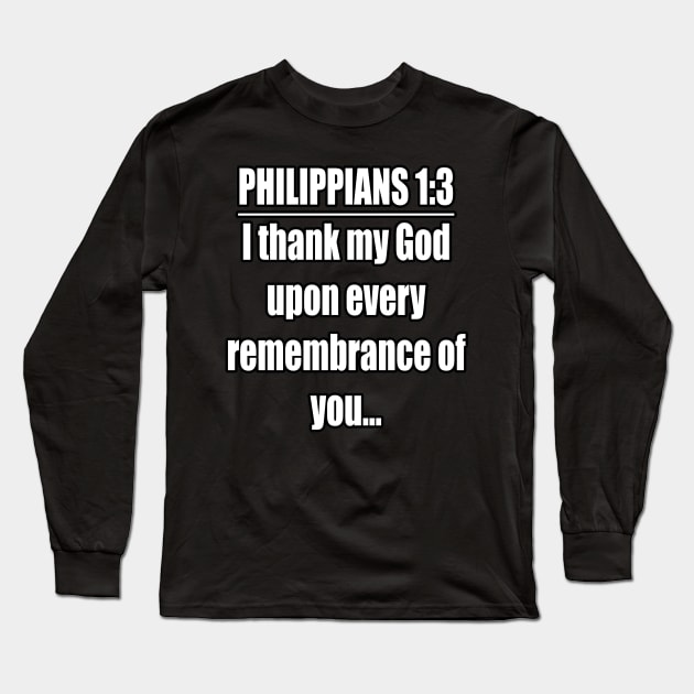 Philippians 1:3 King James Version Bible Verse Typography Long Sleeve T-Shirt by Holy Bible Verses